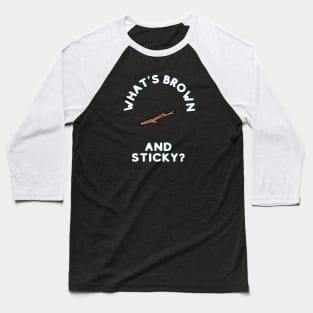 A Stick! Baseball T-Shirt